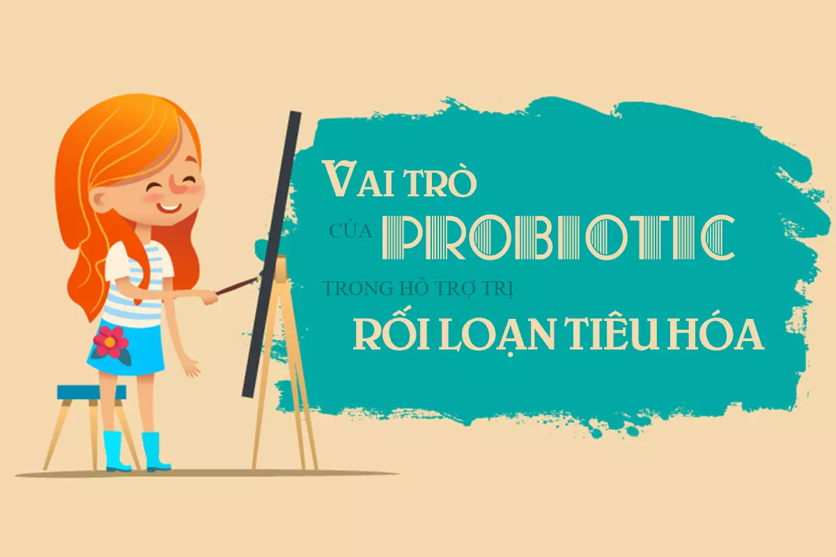 vai trò probiotics trong rối loạn tiêu hóa